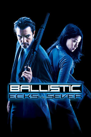 Ballistic: Ecks vs. Sever 2005 Dual Audio
