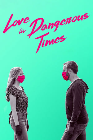 Love in Dangerous Times 2021 BRRip