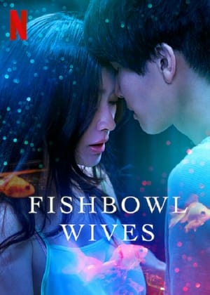 Fishbowl Wives 2022 S01 Dual Audio