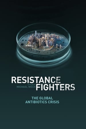 Resistance Fighters – The Global Antibiotics Crisis 2019 BRRip