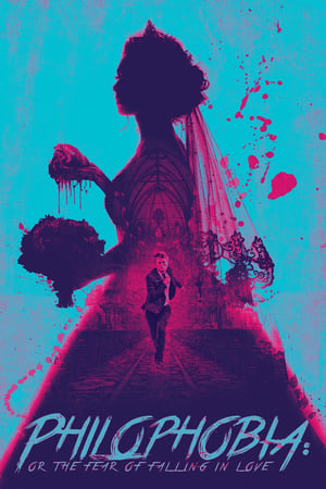 Philophobia: or the Fear of Falling in Love 2019 BRRip