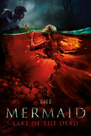 The Mermaid: Lake of the Dead 2018 BRRIp