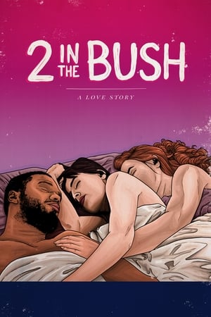 2 In the Bush: A Love Story 2018 BRRip