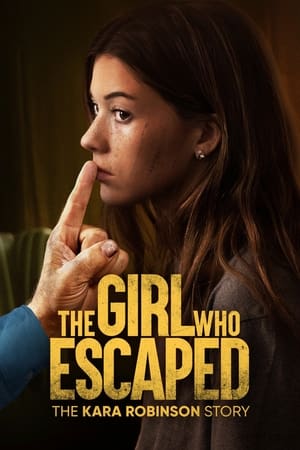 The Girl Who Escaped: The Kara Robinson Story 2023 BRRIp