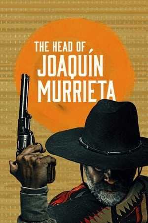 The Head of Joaquin Murrieta S01 2023 Web Series