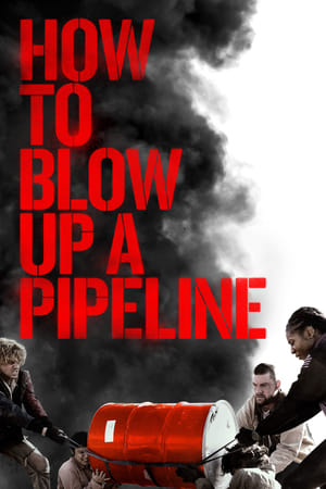 How to Blow Up a Pipeline 2022 BRRip