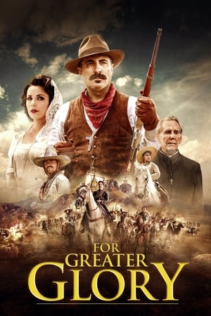 For Greater Glory: The True Story of Cristiada 2012 Dual Audio