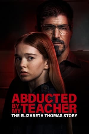 Abducted by My Teacher: The Elizabeth Thomas Story 2023 HDRip