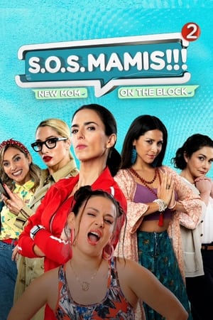 S.O.S MAMIS 2: New Mom On The Block 2023 HDRip