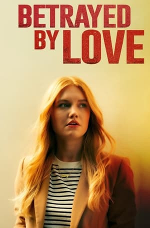 Betrayed by Love 2024 HDRip