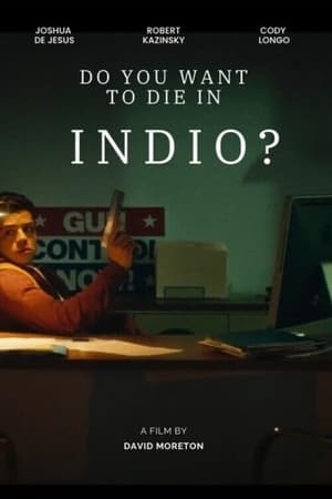 Do You Want to Die in Indio? 2024 HDRip