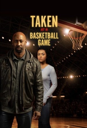 Taken at a Basketball Game 2025 HDRip