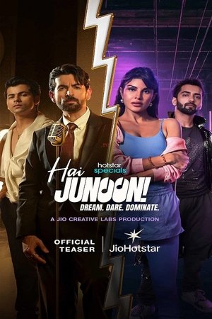 Hai Junoon Dream Dare Dominate S01 2025 Hindi