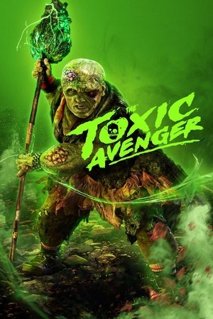The Toxic Avenger Unrated 2025 TS