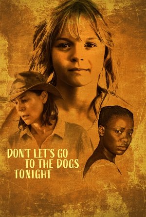 Don't Let's Go to the Dogs Tonight 2025 HDRip