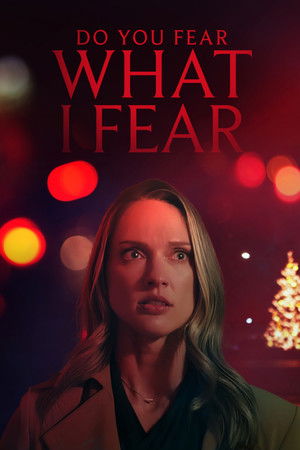 Do You Fear What I Fear? 2025 HDRip