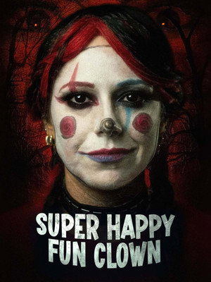 Super Happy Fun Clown 2025 HDRip