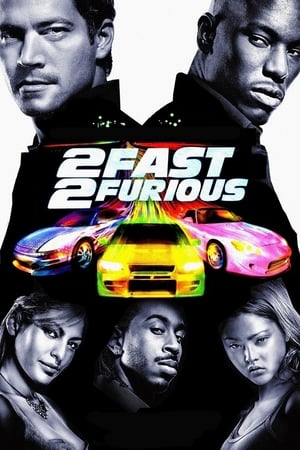 The Fast and the Furious - 2 Fast 2 Furious 2003