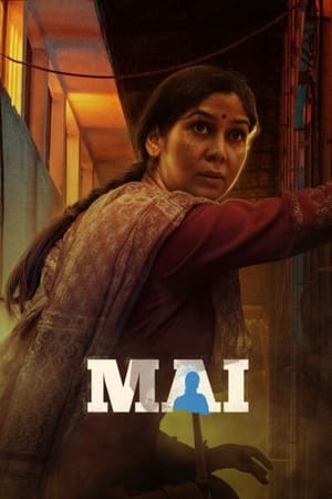 Mai: A Mother's Rage (2022) S01 Web Serial Hindi