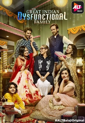 The Great Indian Dysfunctional Family 2018 S01 Web Serial