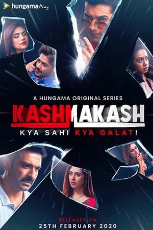 Kashmakash: Kya Sahi Kya Galat S01 2020 Web Serial