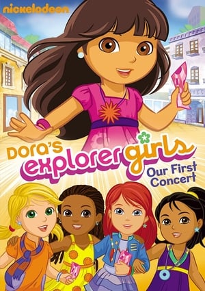 Dora's Explorer Girls: Our First Concert 2012