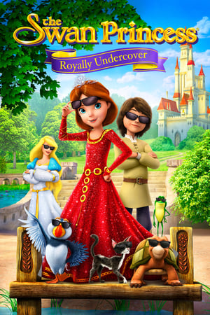 The Swan Princess: Royally Undercover 2017